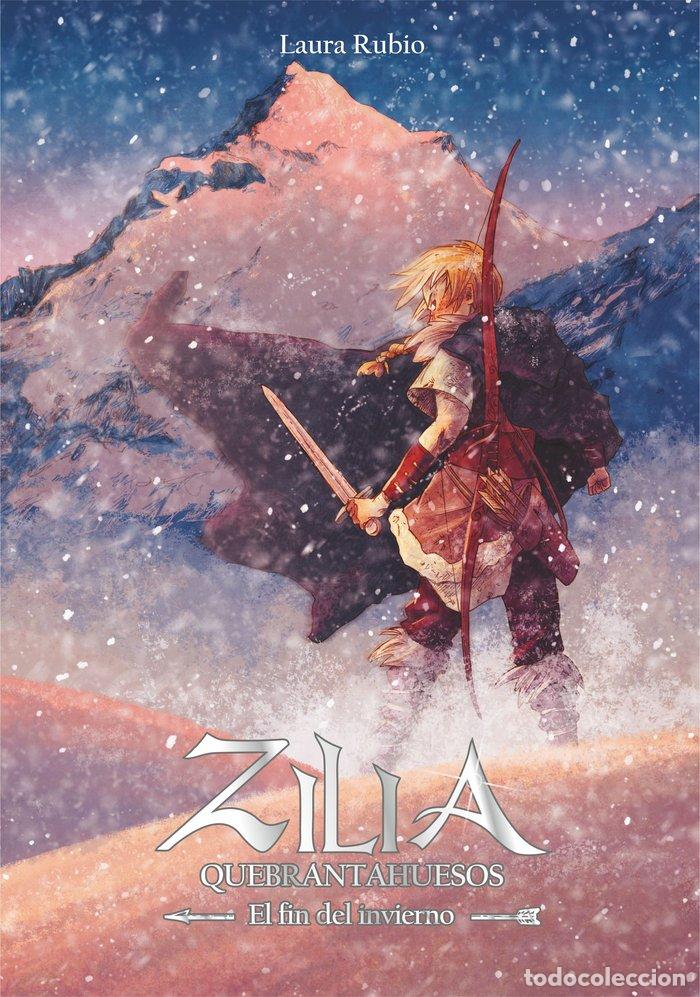 books: ZILIA QUEBRANTAHUESOS EL FIN DEL INVIERNO - RUBIO GIMENO, LAURA