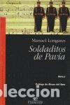 Libros: SOLDADITOS DE PAVIA - LONGARES, MANUEL