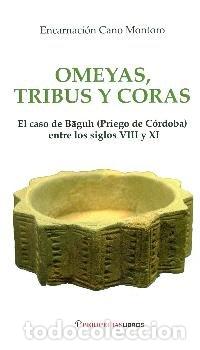 Libros: OMEYAS TRIBUS Y CORAS - CANO, ENCARNACION