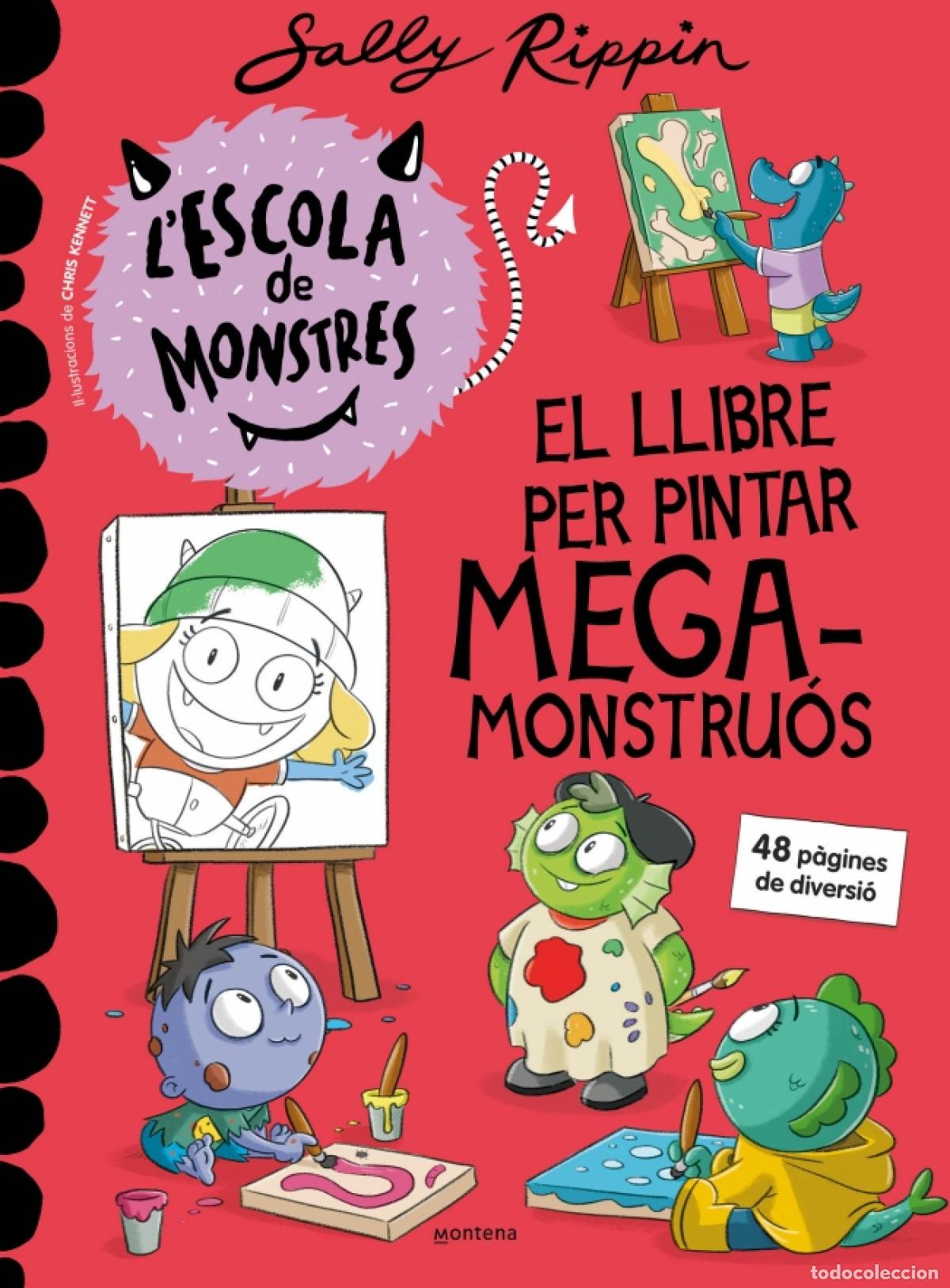 books: L'ESCOLA DE MONSTRES - EL LLIBRE PER PINTAR MEGAMONSTRU&Oacute;S - Rippin, Sally