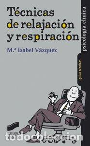 Libros: TECNICAS RELAJACION RESPIRAC - VAZQUEZ M&ordf; ISABEL