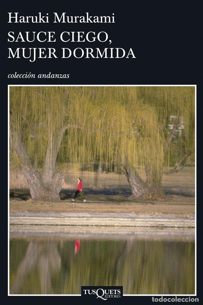 Libros: SAUCE CIEGO MUJER DORMIDA A-649 - MURAKAMI, HARUKI