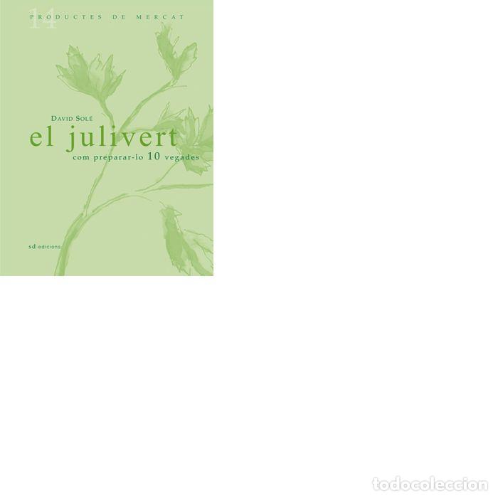 Libros: JULIVERT: COM PREPARAR-LO 10 VEGADES,EL - SOLE, DAVID