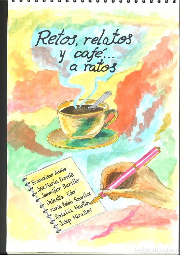 Libri: RETOS, RELATOS Y CAFE... A RATOS - ARI&Ntilde;O SAURA, FRANCISCO