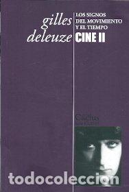 Libri: CINE II. LOS SIGNOS DEL MOVIMIENTO Y EL TIEMPO - GILLES DELEUZE