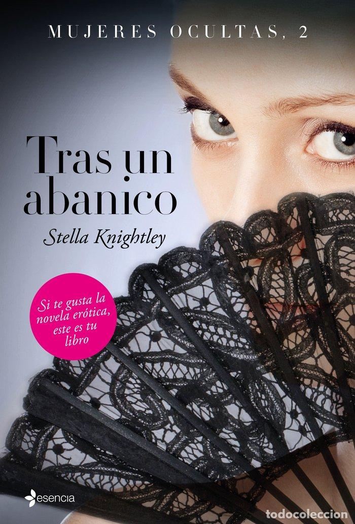 Libri: MUJERES OCULTAS 2 TRAS UN ABANICO - KNIGHTLEY, STELLA