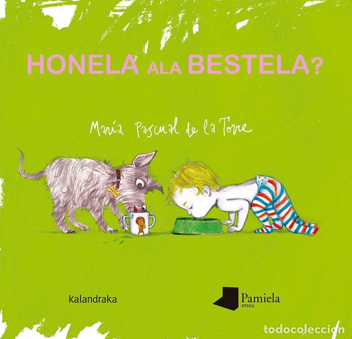 Libri: HONELA ALA BESTELA - PASCUAL DE LA TORRE, MARIA