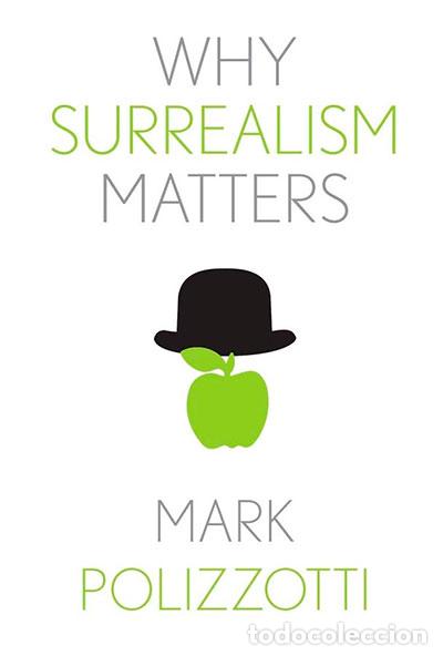 Libri: WHY SURREALISM MATTERS - Varios autores