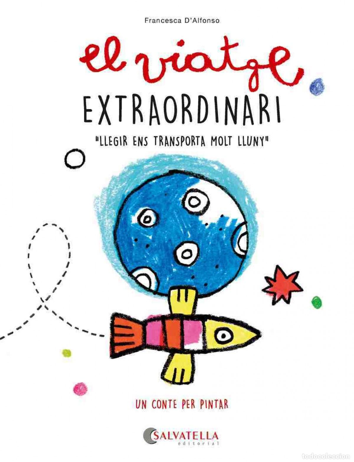 Libros: EL VIATGE EXTRAORDINARI - D&#39;Alfonso, Francesca