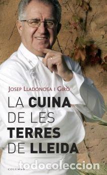 Libri: CUINA DE LES TERRES DE LLEIDA,LA - JOSEP LLADONOSA GIRO