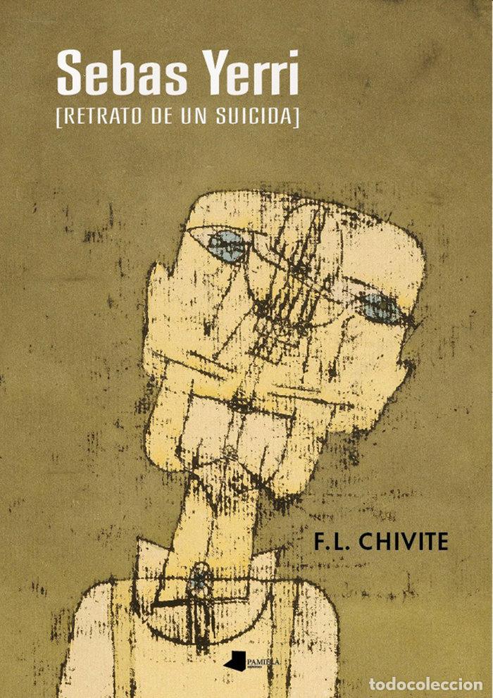 books: SEBAS YERRI [RETRATO DE UN SUICIDA] - CHIVITE DEL POZO, FERNANDO LUIS