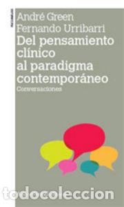 books: DEL PENSAMIENTO CLINICO AL PARADIGMA CONTEMPORANEO - GREEN, ANDRE