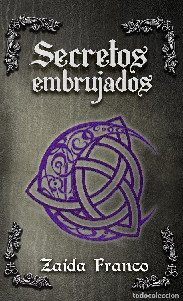 Libros: SECRETOS EMBRUJADOS - FRANCO HERNANDEZ, ZAIDA