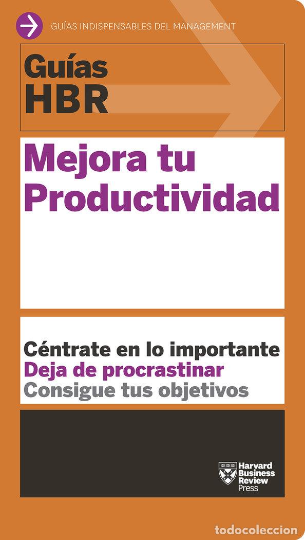 Libros: GUIAS HBR MEJORA TU PRODUCTIVIDAD - AA.VV