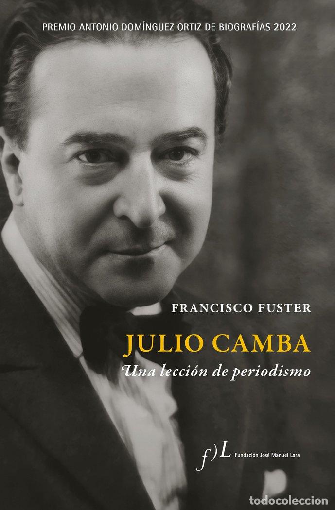 Libros: JULIO CAMBA UNA LECCION DE PERIODISMO - FRANCISCO FUSTER