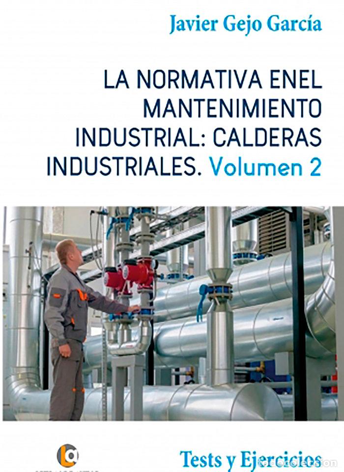 B&uuml;cher: NORMATIVA EN EL MANTENIMIENTO INDUSTRIAL CALDERAS INDUSTRIA - GEJO GARCIA, JAVIER GEJO GARCIA