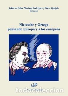 Libros: NIETZSCHE Y ORTEGA PENSANDO EUROPA Y A LOS EUROPEOS - JAIME DE SALAS