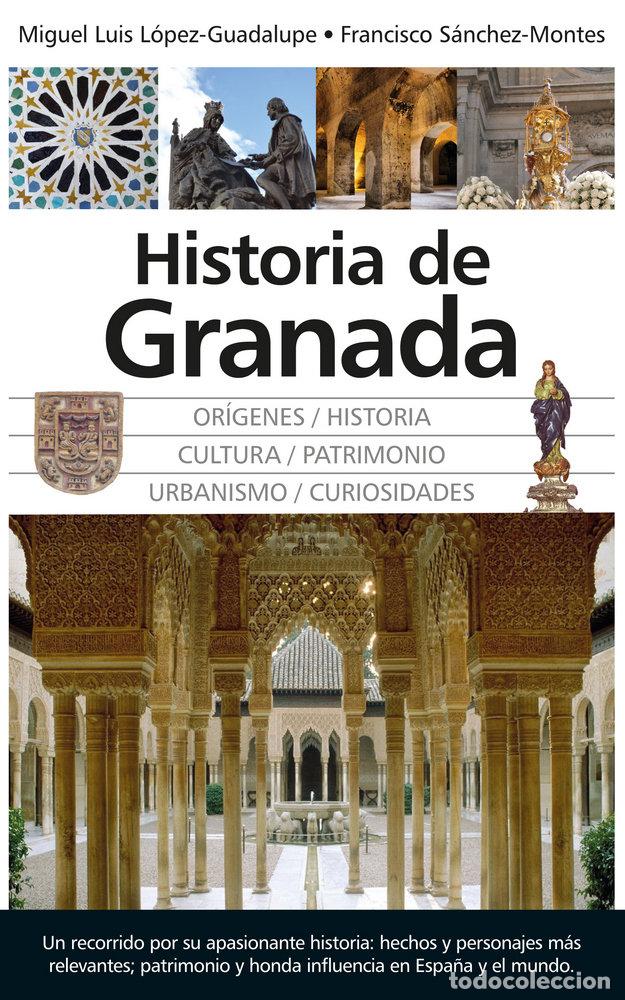 Libros: HISTORIA DE GRANADA - LOPEZ-GUADALUPE MU&Ntilde;OZ, MIGUEL LUIS
