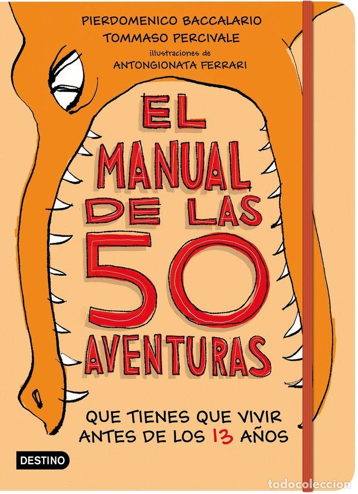 Livres: MANUAL DE LAS 50 AVENTURAS QUE TIENES QUE VIVIR ANTES DE LOS - BACCALARIO, PIERDOMENICO
