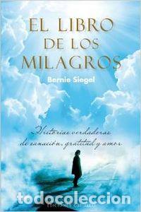 Libros: LIBRO DE LOS MILAGROS, EL - SIEGEL, BERNIE