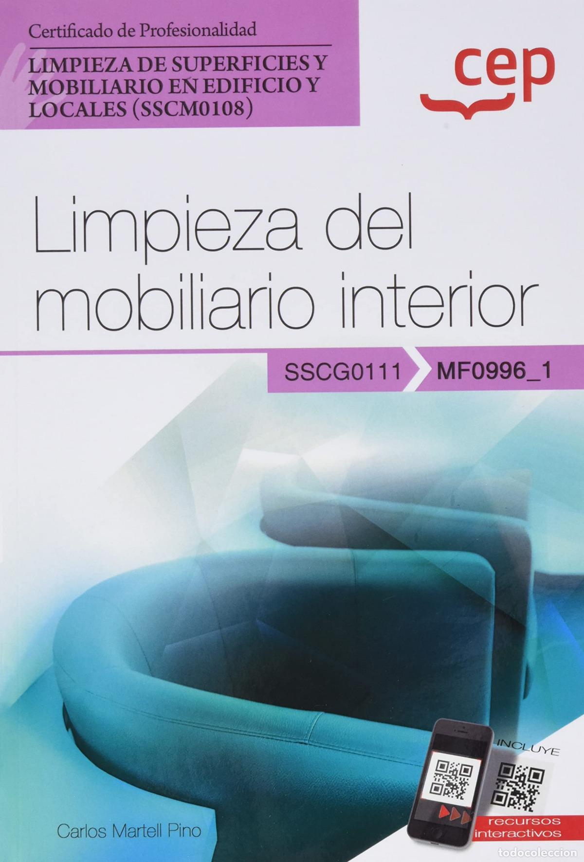Libros: MANUAL. LIMPIEZA DEL MOBILIARIO INTERIOR (MF0996_1). CERTIFICADOS DE PROFESIONALIDAD. LIMPIEZA DE SU