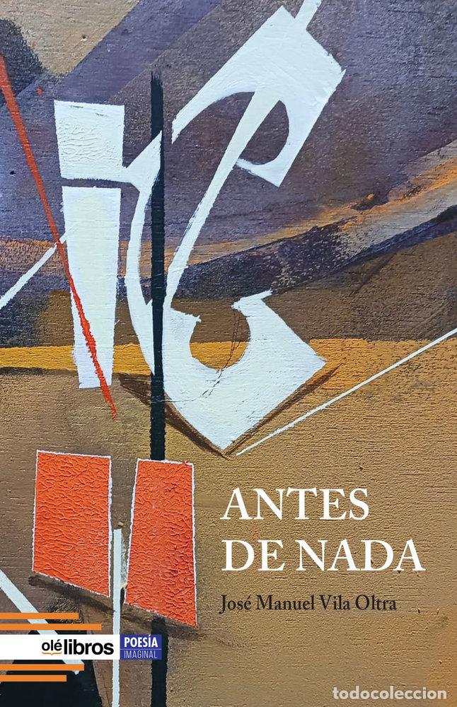 Libros: ANTES DE NADA - VILA OLTRA, JOSE MANUEL