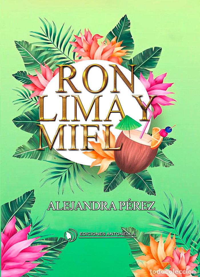Libros: RON, LIMA Y MIEL - P&Eacute;REZ, ALEJANDRA
