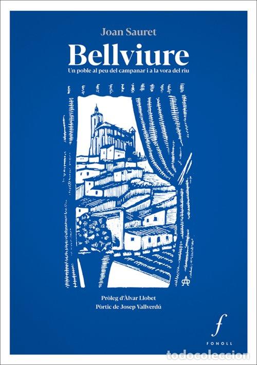 Libri: BELLVIURE - SAURET I GARCIA, JOAN