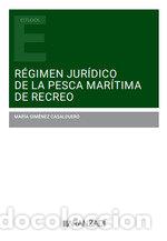 Libri: REGIMEN JURIDICO DE LA PESCA MARITIMA DE RECREO - CASALDUERO GIMENEZ CASALDUERO