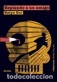 Livres: ESPIANDO A UN AMIGO - GUR, BATYA