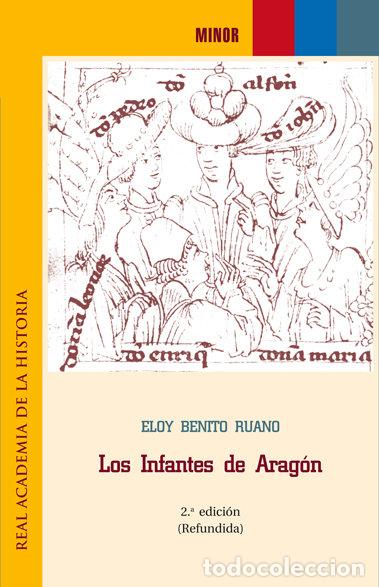 Libri: LOS INFANTES DE ARAGON - RUANO, ELOY BENITO