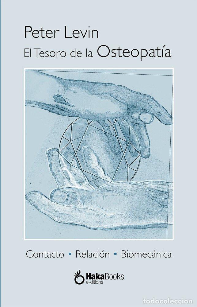 Libri: EL TESORO DE LA OSTEOPATIA - LEVIN, PETER