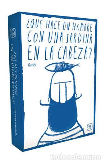 Livres: QUE HACE UN HOMBRE CON UNA SARDINA EN LA CABEZA - GURIDI