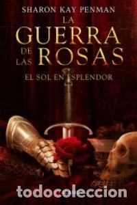 Livres: GUERRA DE LAS ROSAS 1 SOL EN ESPLENDOR - KAY PENMAN, SHARON