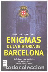 B&uuml;cher: ENIGMAS DE LA HISTORIA DE BARCELONA - CABALLERO, JOSE LUIS