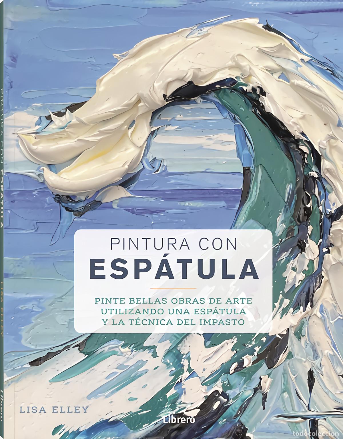 Livros: PINTURA CON ESPATULA - ELLEY, LISA