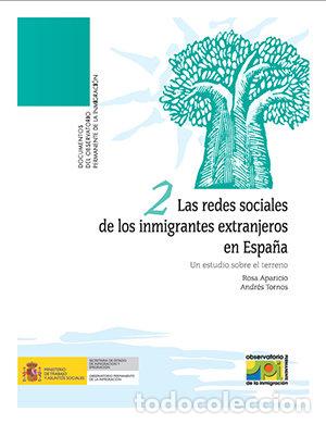 Libros: REDES SOCIALES DE LOS INMIGRANTES EXTRANJEROS EN ESPA&Ntilde;A. UN - APARICIO GOMEZ, ROSA