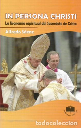 Libros: Alfredo S&aacute;enz &mdash; In persona Christi. La fisonom&iacute;a espiritual del Sacerdote de Cristo &mdash; LM