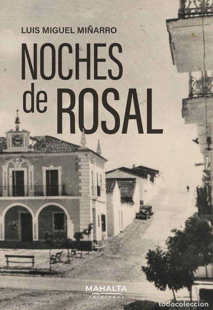 Libros: NOCHES DE ROSAL - MI&Ntilde;ARRO LOPEZ, LUIS MIGUEL