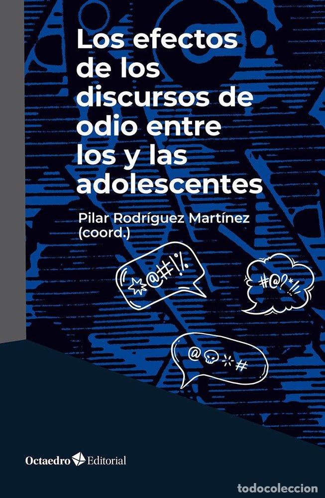 Libros: LOS EFECTOS DE LOS DISCURSOS DE ODIO ENTRE LOS Y LAS ADOLESC - .
