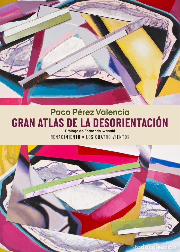 Libros: GRAN ATLAS DE LA DESORIENTACION - PEREZ VALENCIA, PACO