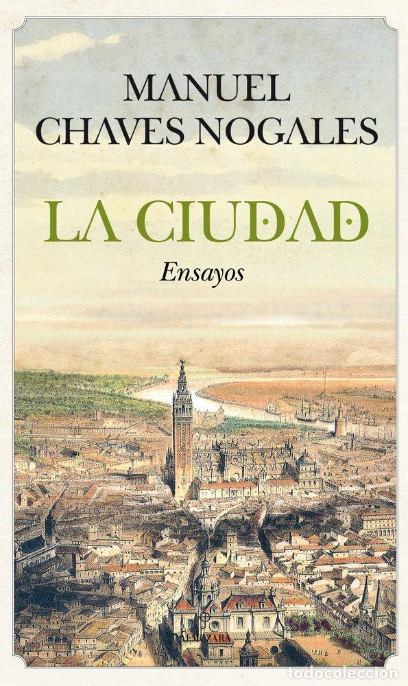 Libros: LA CIUDAD - Chaves Nogales, Manuel