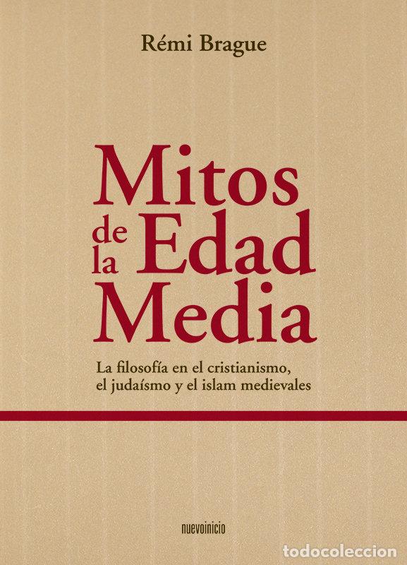 Libros: MITOS DE LA EDAD MEDIA - BRAGUE, REMI