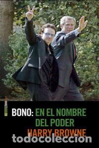 Libros: BONO EN EL NOMBRE DEL PODER - BROWNE, HARRY
