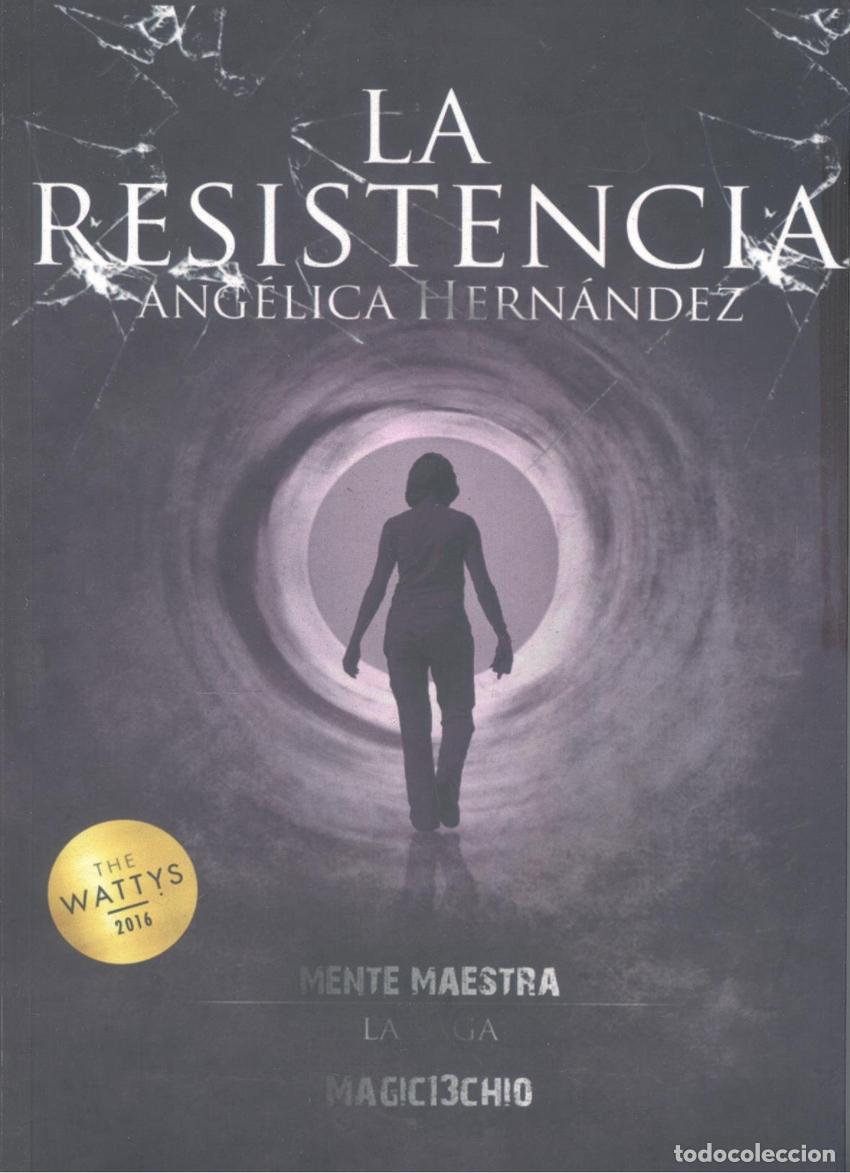 Libros: LA RESISTENCIA - ANGELICA HERNANDEZ (MAGIC13CHIO)