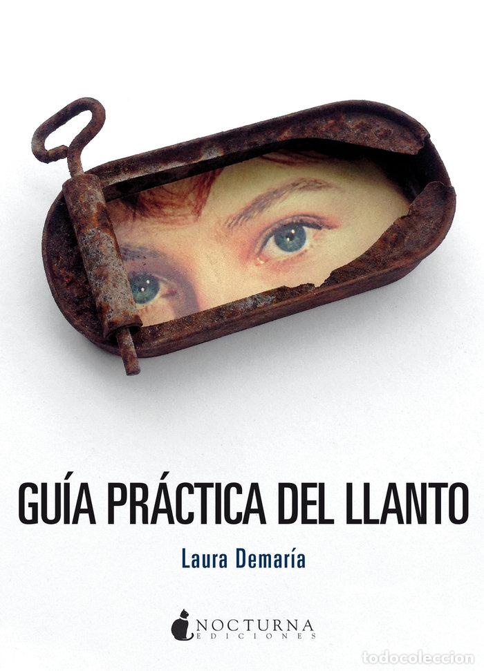 Libros: GUIA PRACTICA DEL LLANTO - DEMARIA, LAURA