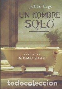 books: UN HOMBRE SOLO - LAGO, JULIAN