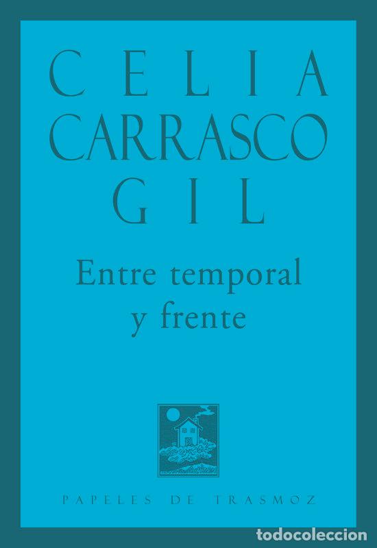 Libros: ENTRE TEMPORAL Y FRENTE - CARRASCO GIL, CELIA