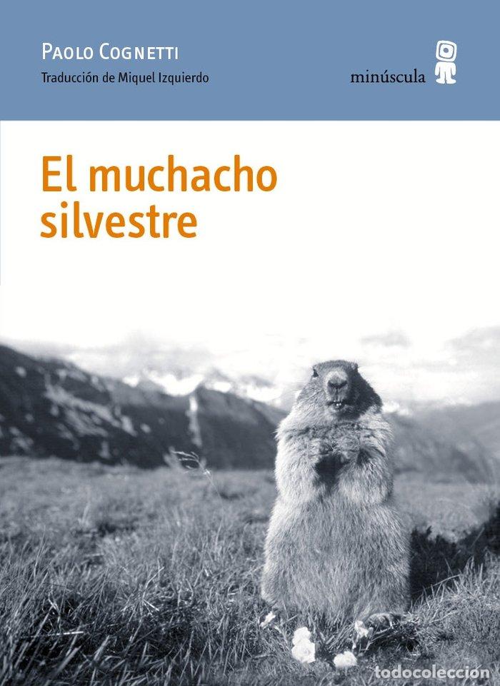 Libros: MUCHACHO SILVESTRE,EL - COGNETTI, PAOLO