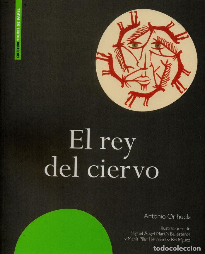 Libros: REY DEL CIERVO,EL - ORIHUELA, ANTONIO